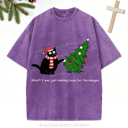 What I Was Just Making Room For The Manger Christian Christmas Washed T-Shirt