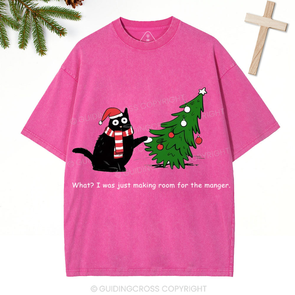 What I Was Just Making Room For The Manger Christian Christmas Washed T-Shirt