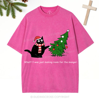 What I Was Just Making Room For The Manger Christian Christmas Washed T-Shirt
