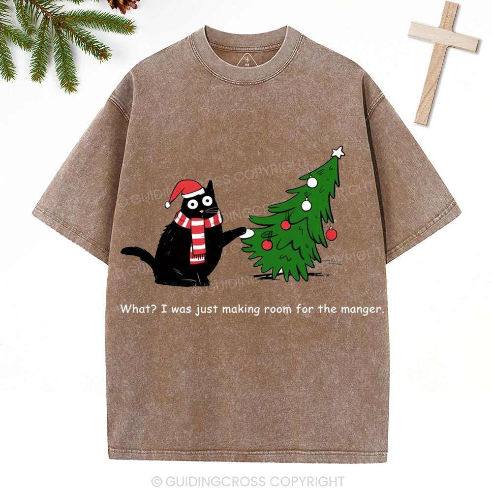 What I Was Just Making Room For The Manger Christian Christmas Washed T-Shirt