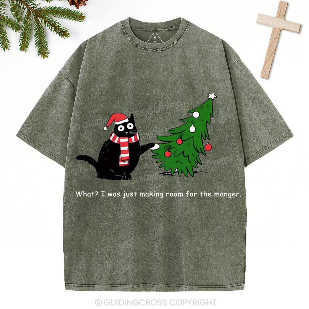What I Was Just Making Room For The Manger Christian Christmas Washed T-Shirt