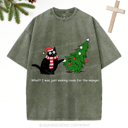 What I Was Just Making Room For The Manger Christian Christmas Washed T-Shirt