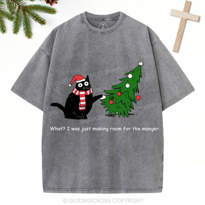 What I Was Just Making Room For The Manger Christian Christmas Washed T-Shirt