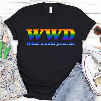 What Would Jesus Do Christian T-Shirt