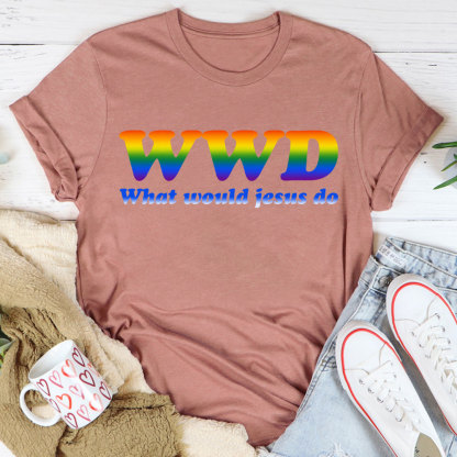 What Would Jesus Do Christian T-Shirt