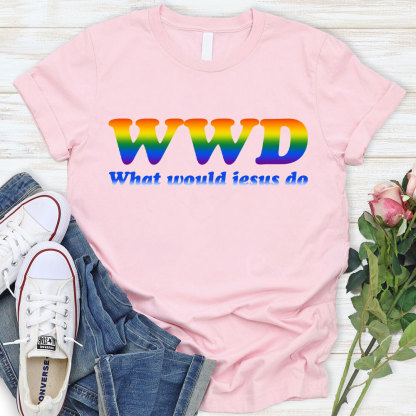 What Would Jesus Do Christian T-Shirt