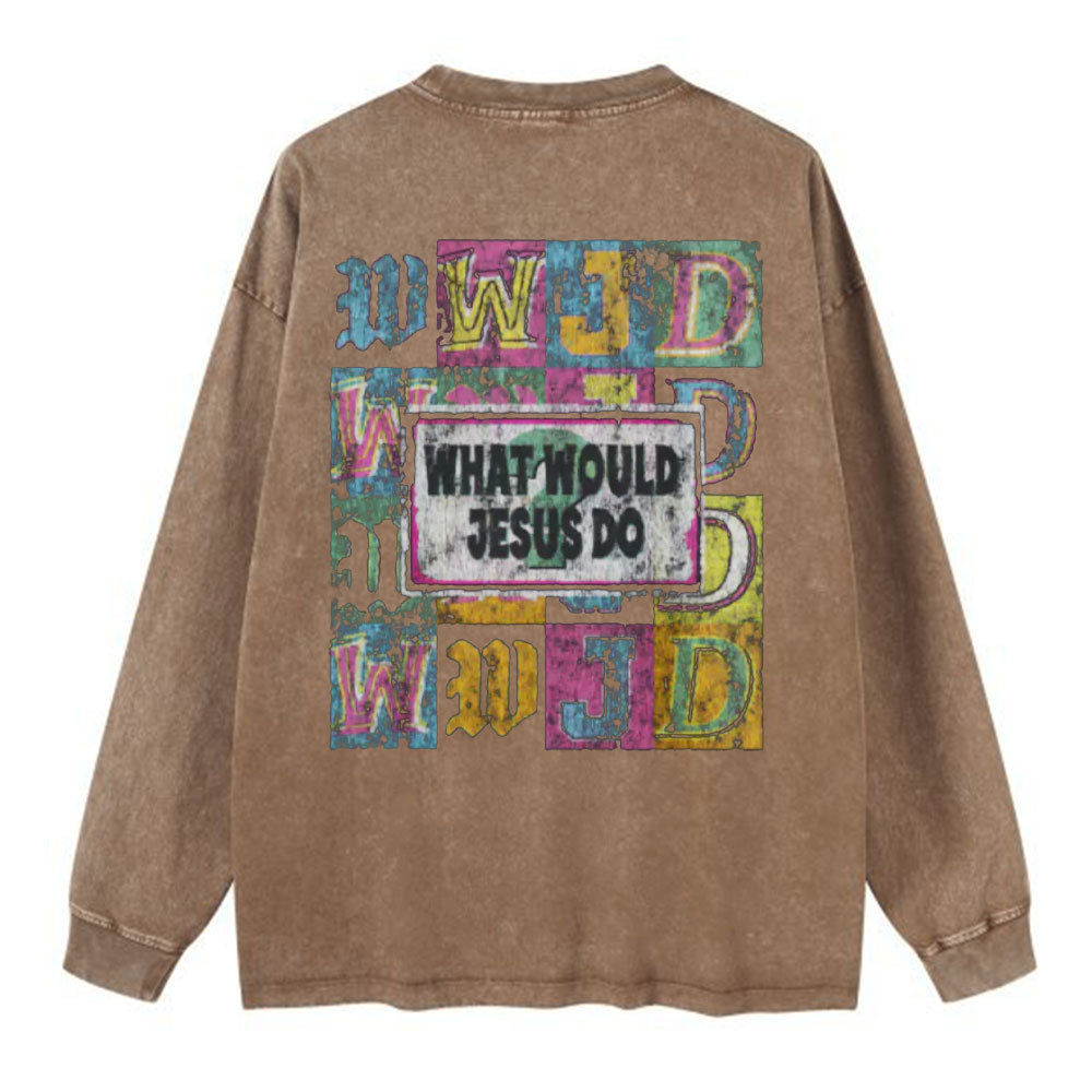 What Would Jesus Do Christian Washed Long Sleeve T-Shirt