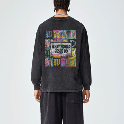 What Would Jesus Do Christian Washed Long Sleeve T-Shirt