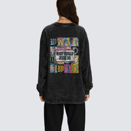 What Would Jesus Do Christian Washed Long Sleeve T-Shirt