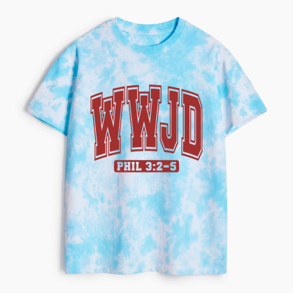 What Would Jesus Do Heavy Cotton Tie Dye T-Shirt