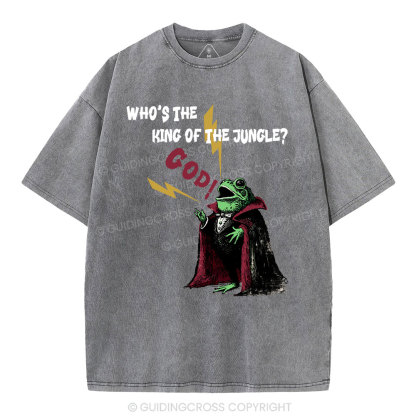 What's The King Of The Jungle Christian Washed T-Shirt