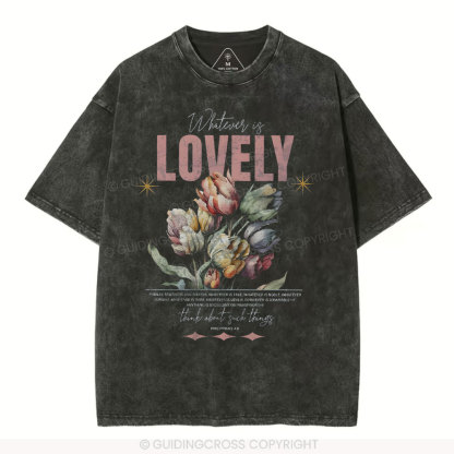 Whatever Is Lovely Christian Washed T-Shirt