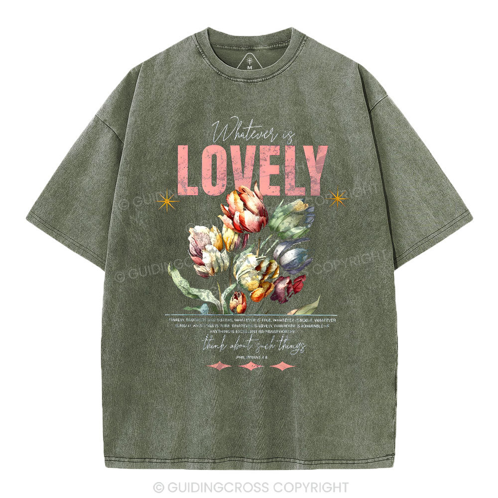 Whatever Is Lovely Christian Washed T-Shirt