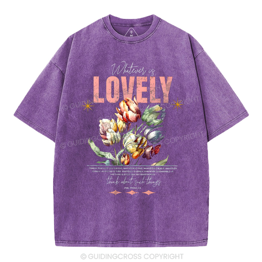 Whatever Is Lovely Christian Washed T-Shirt