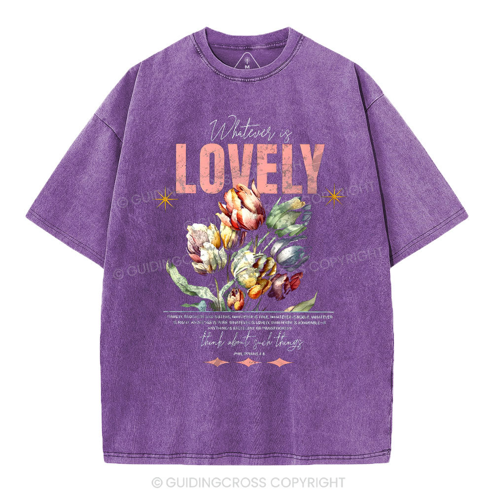Whatever Is Lovely Christian Washed T-Shirt