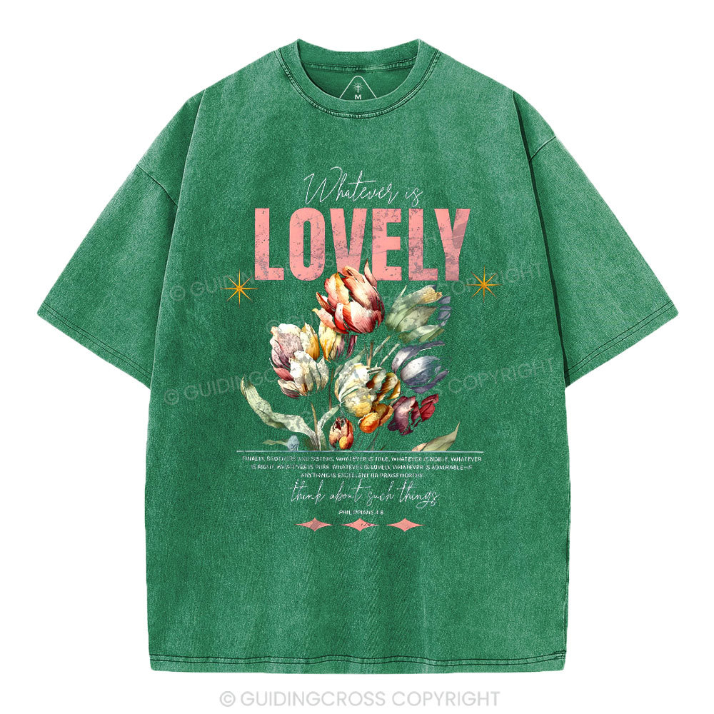 Whatever Is Lovely Christian Washed T-Shirt