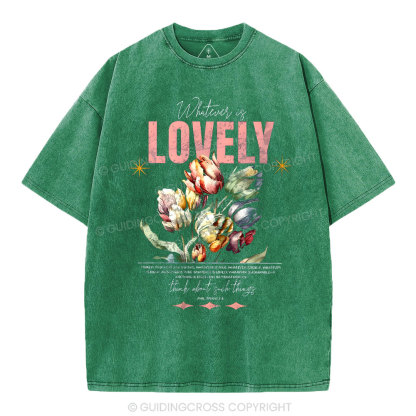 Whatever Is Lovely Christian Washed T-Shirt