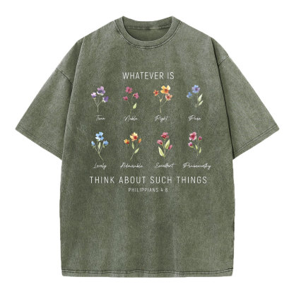 Whatever Is Think About Such Things Christian Washed T-Shirt