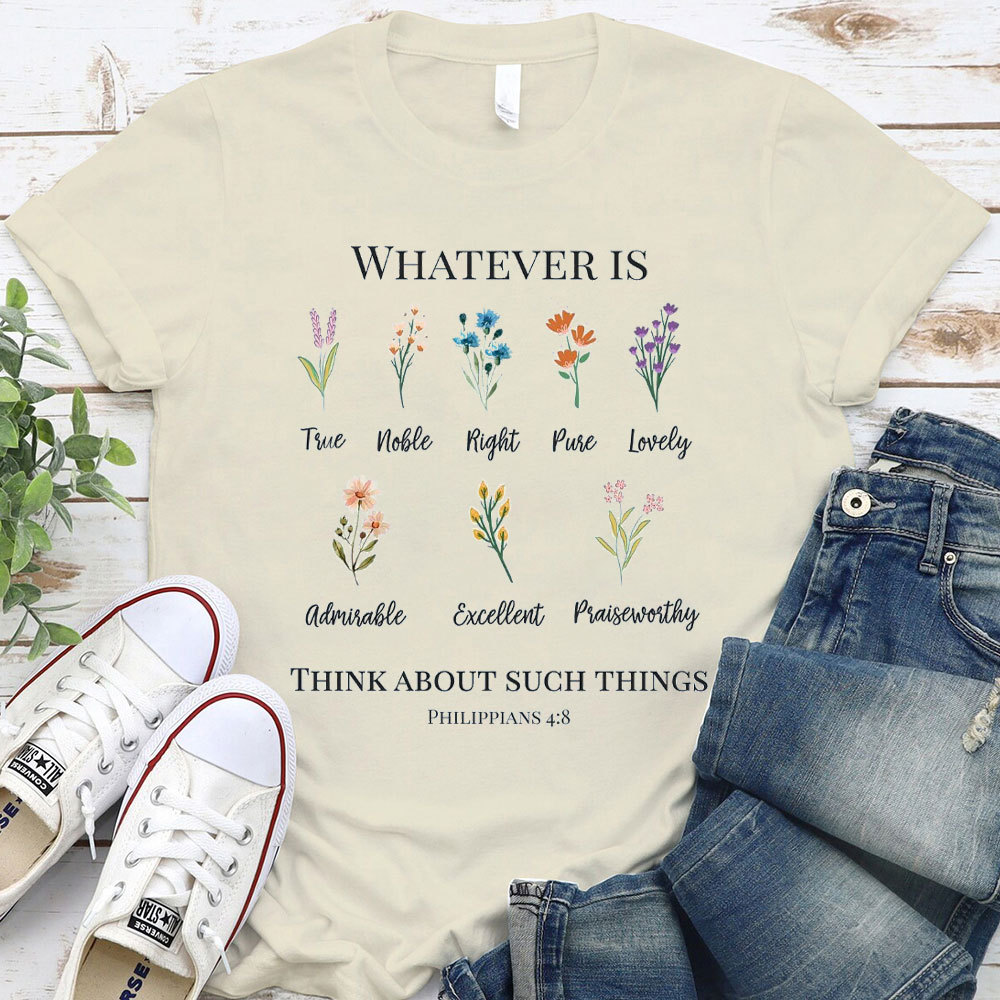 Whatever Is True Christian T-Shirt