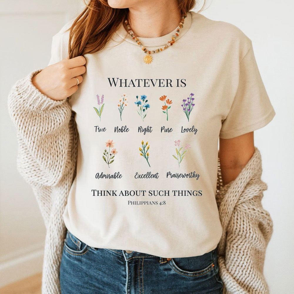 Whatever Is True Christian T-Shirt
