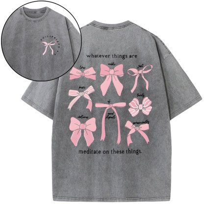 Whatever Things Are Medilate On These Things Christian Washed T-Shirt