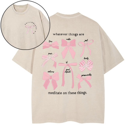 Whatever Things Are Medilate On These Things Christian Washed T-Shirt