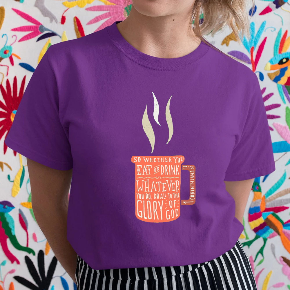 Whatever You Do 1 Corinthians 31:10 Christian T-Shirt