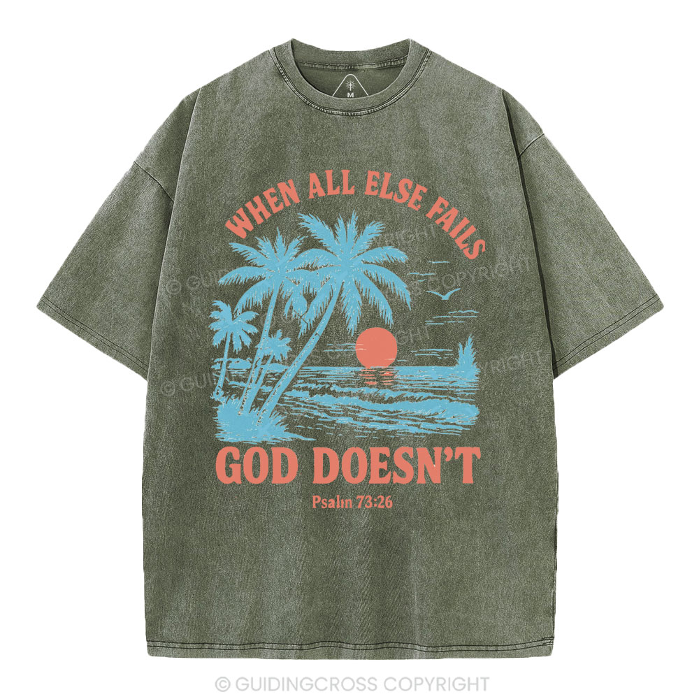 When All Else Fails God Doesn't Christian Washed T-Shirt