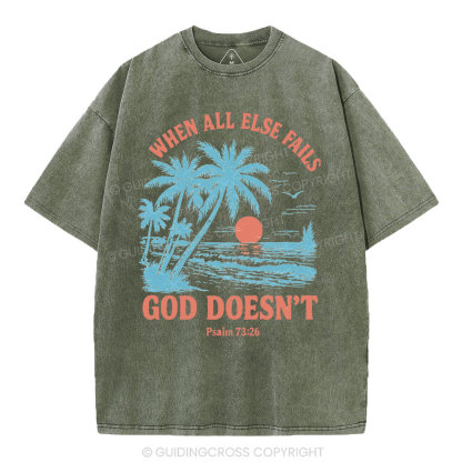 When All Else Fails God Doesn't Christian Washed T-Shirt
