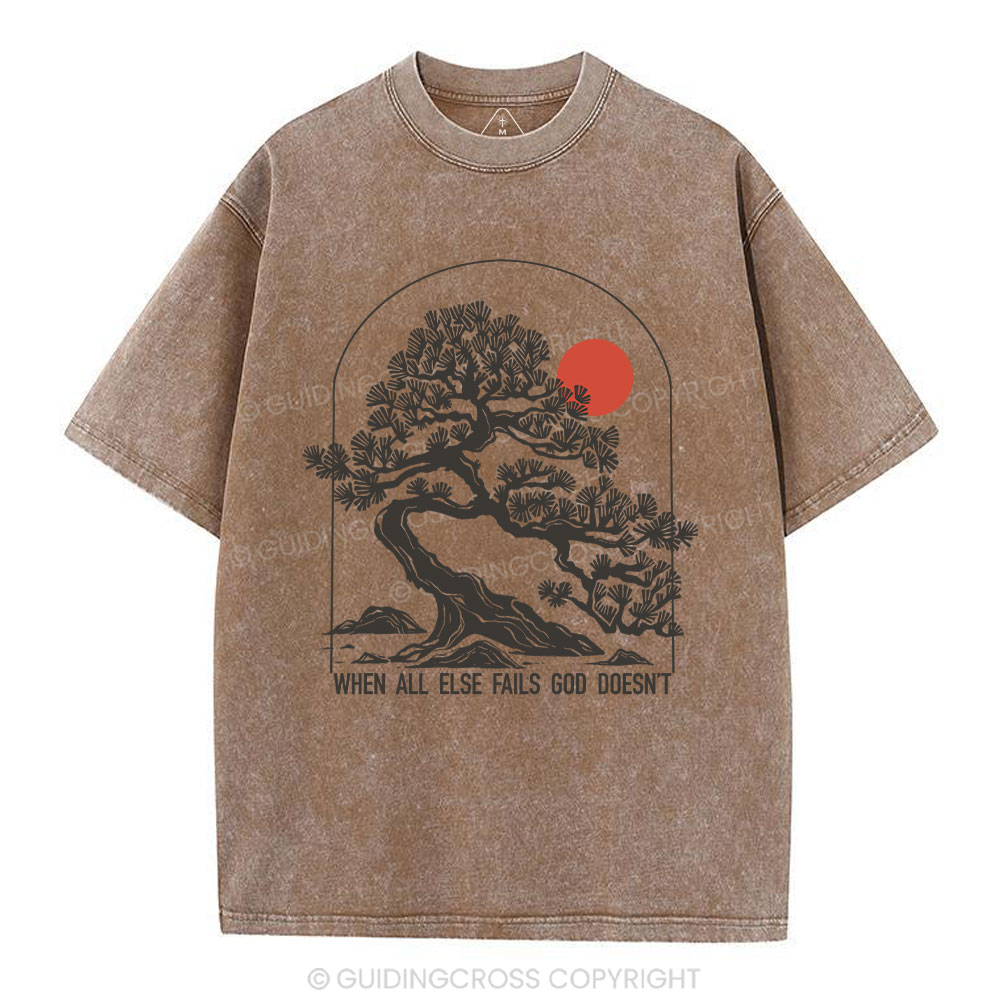 When All Else Fails God Doesnt Christian Washed T-Shirt