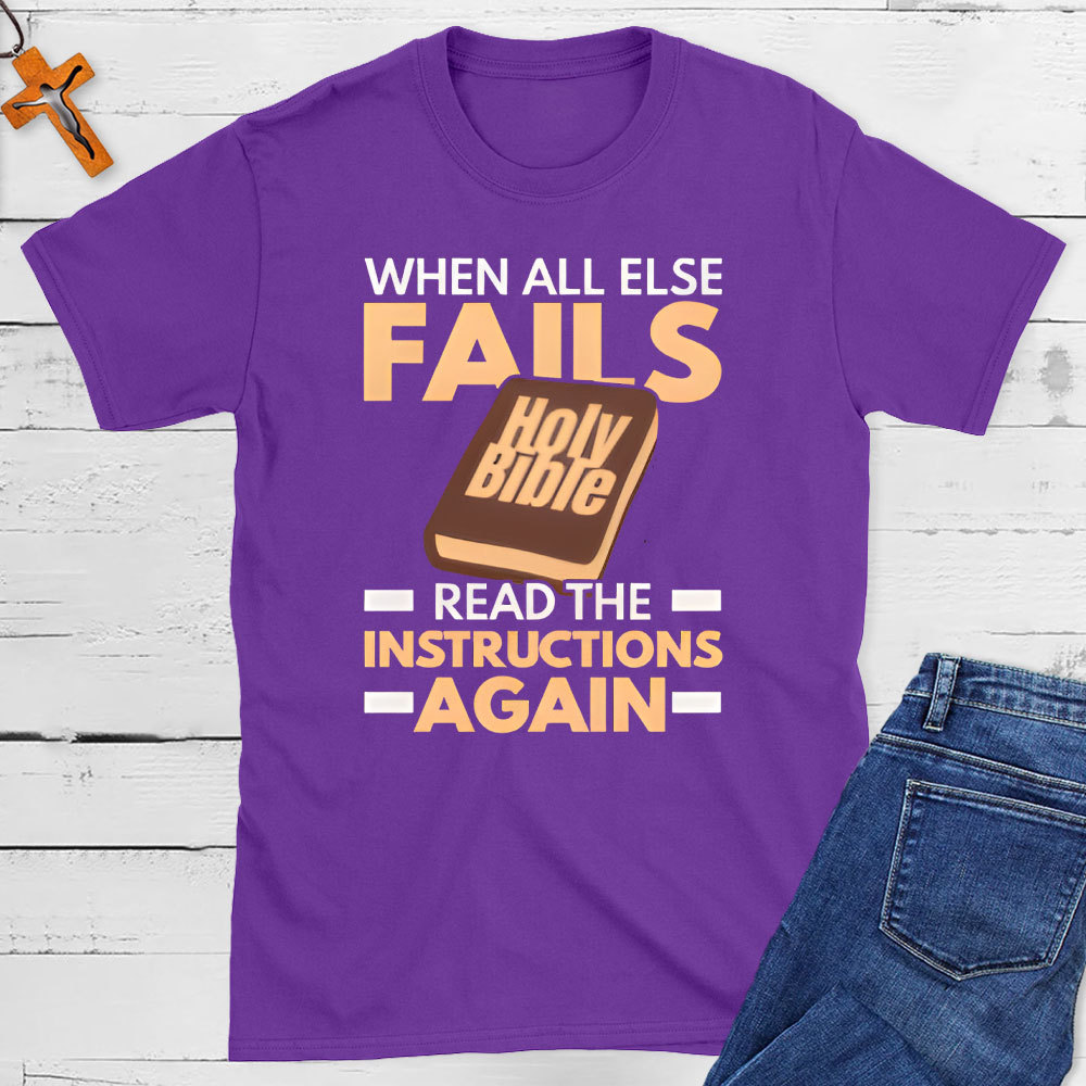 When All Else Falls Read The Instructions Again Christian T-Shirt