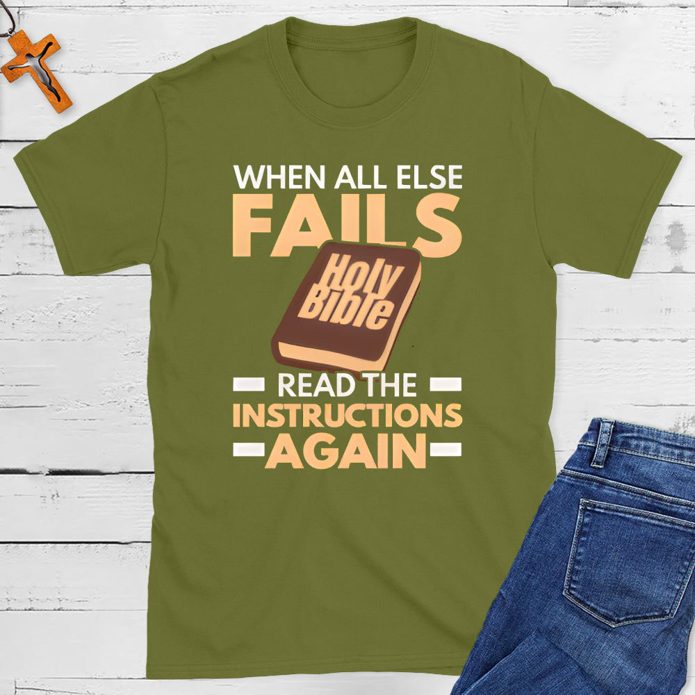 When All Else Falls Read The Instructions Again Christian T-Shirt