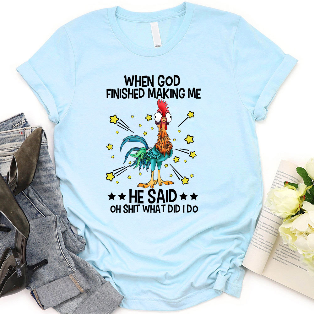 When God Finished Making Me Christian T-Shirt