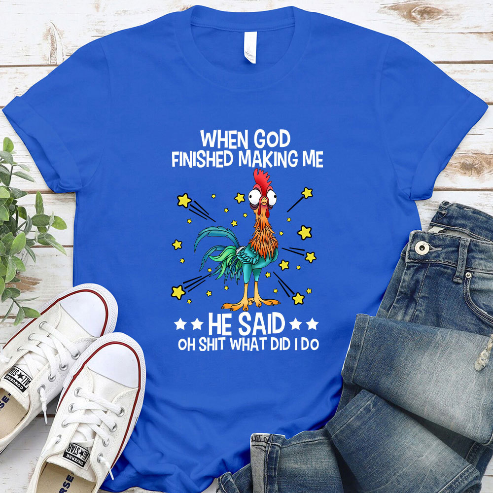 When God Finished Making Me Christian T-Shirt