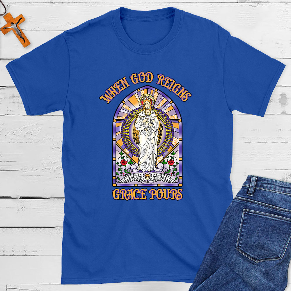 When God Reighs Grace Pours  Christian T-Shirt