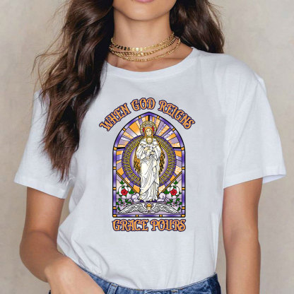 When God Reighs Grace Pours  Christian T-Shirt