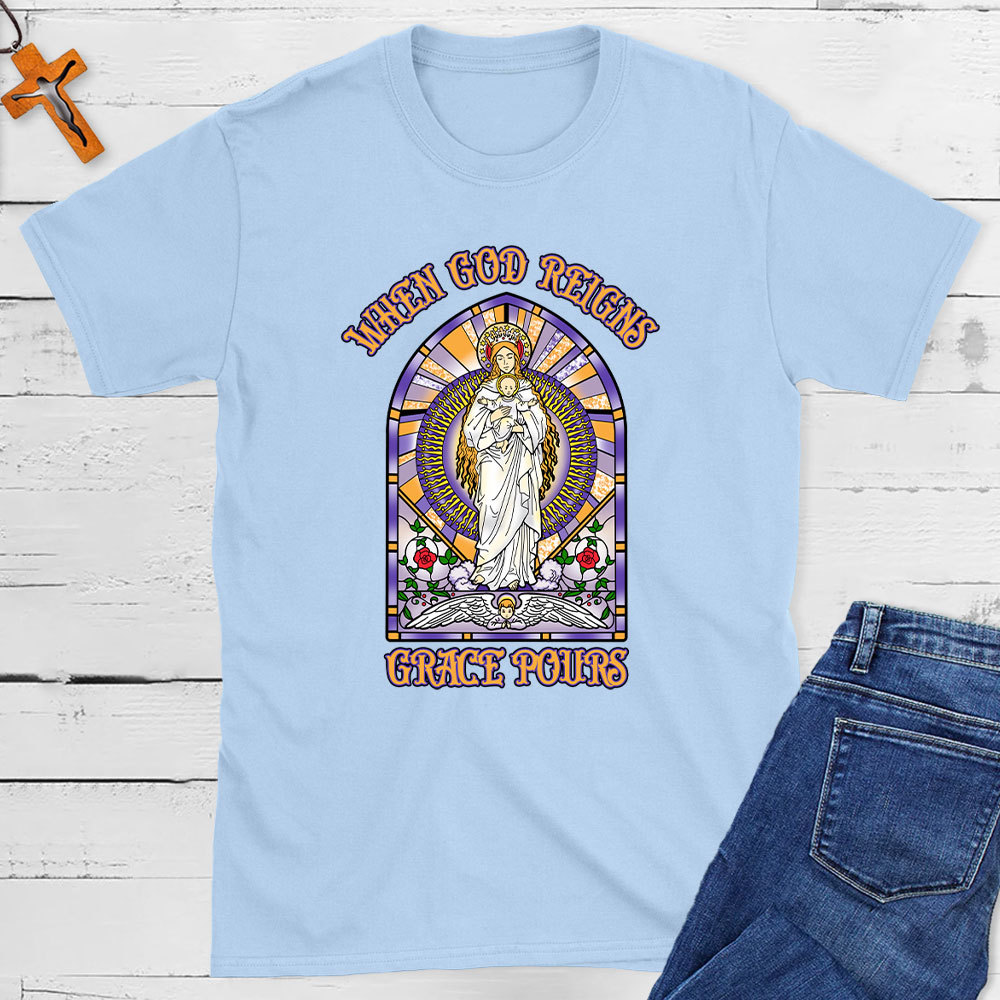When God Reighs Grace Pours  Christian T-Shirt
