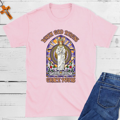 When God Reighs Grace Pours  Christian T-Shirt