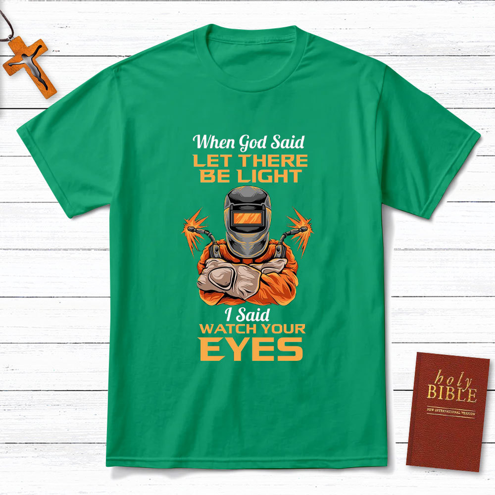 When God Said Let There Be Light Christian T-Shirt