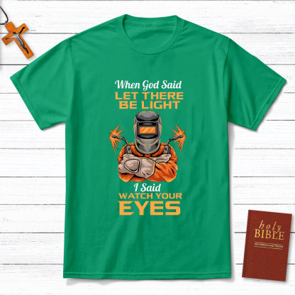 When God Said Let There Be Light Christian T-Shirt