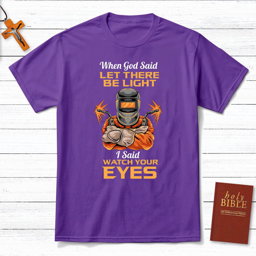 When God Said Let There Be Light Christian T-Shirt