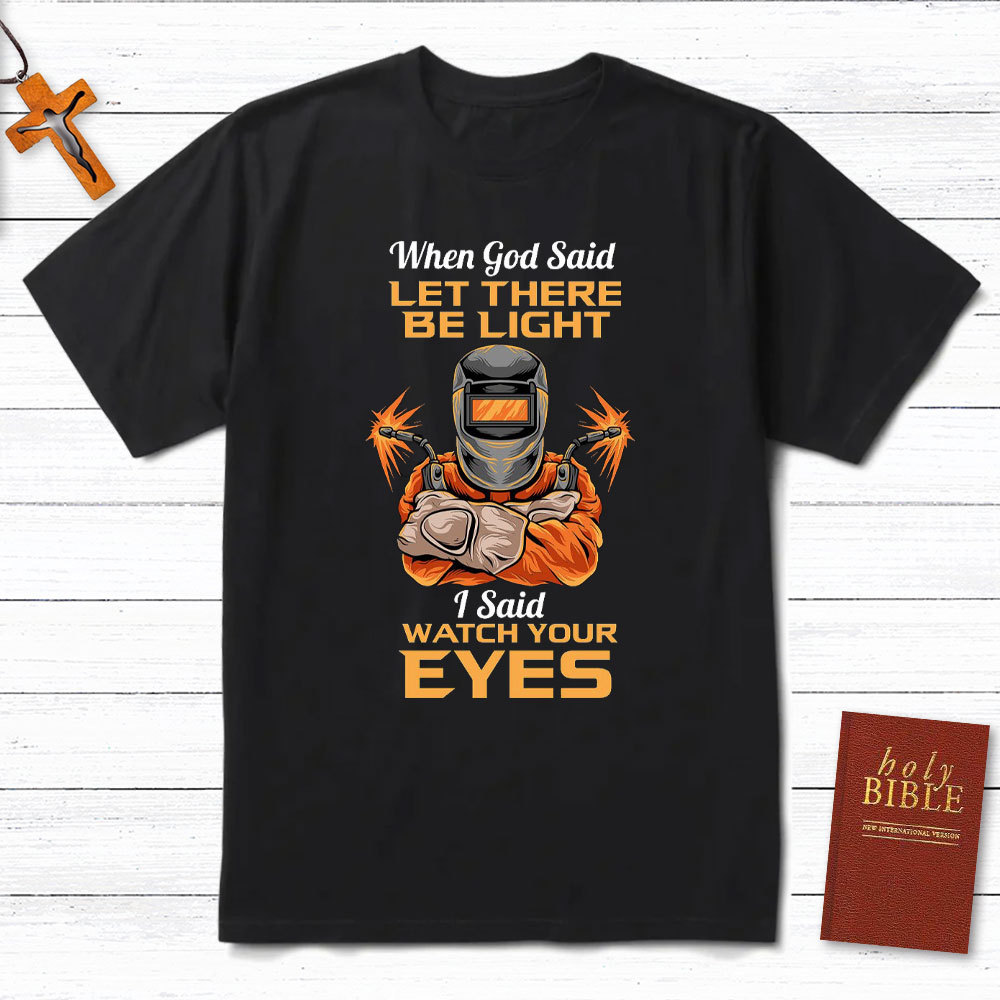 When God Said Let There Be Light Christian T-Shirt
