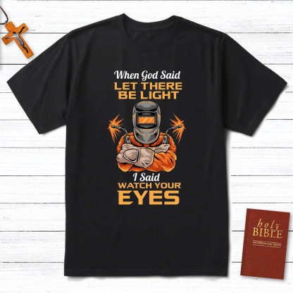 When God Said Let There Be Light Christian T-Shirt