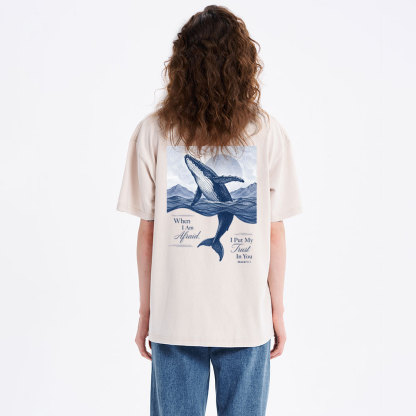 When I Am Afraid I Put My Trust In You Christian Washed T-Shirt