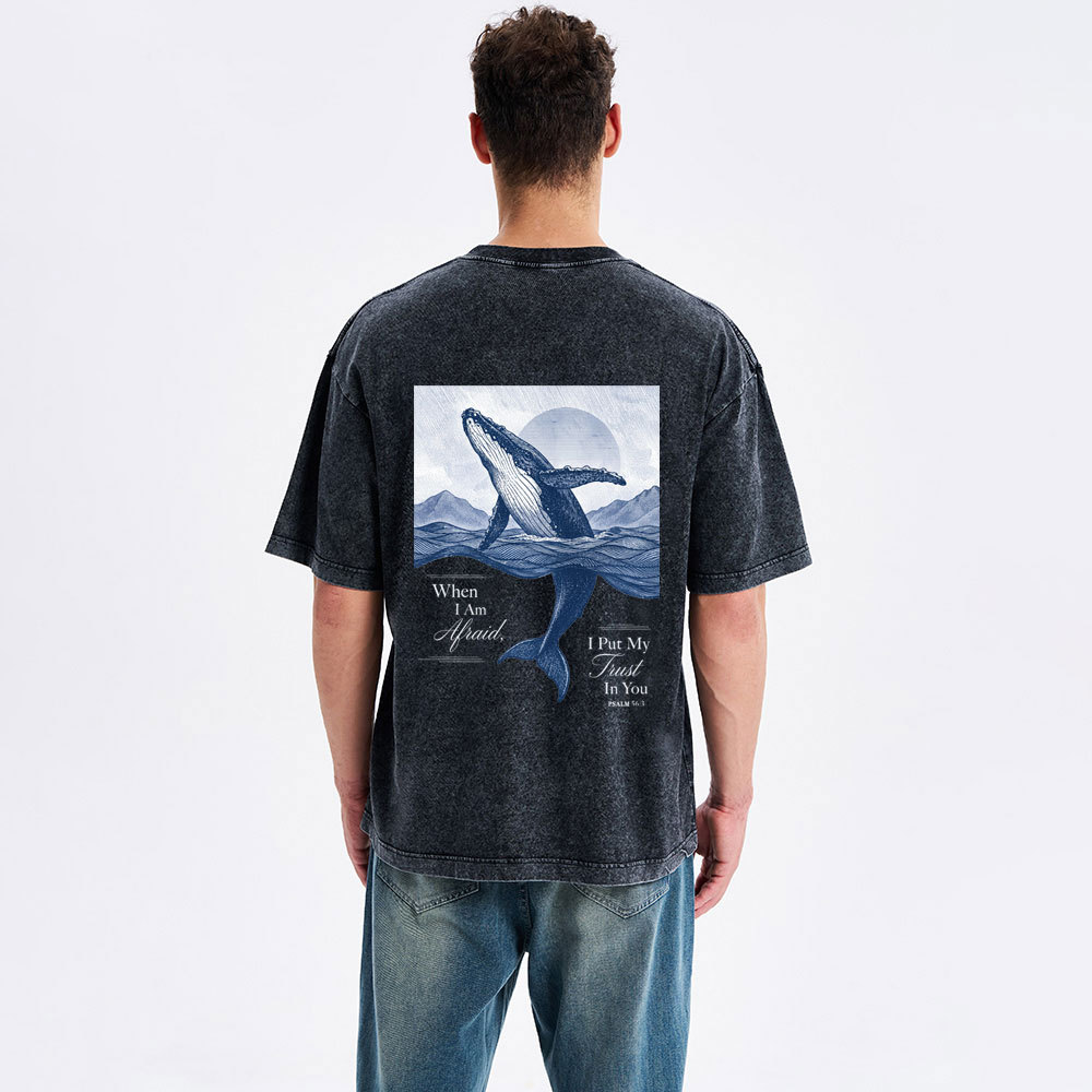 When I Am Afraid I Put My Trust In You Christian Washed T-Shirt