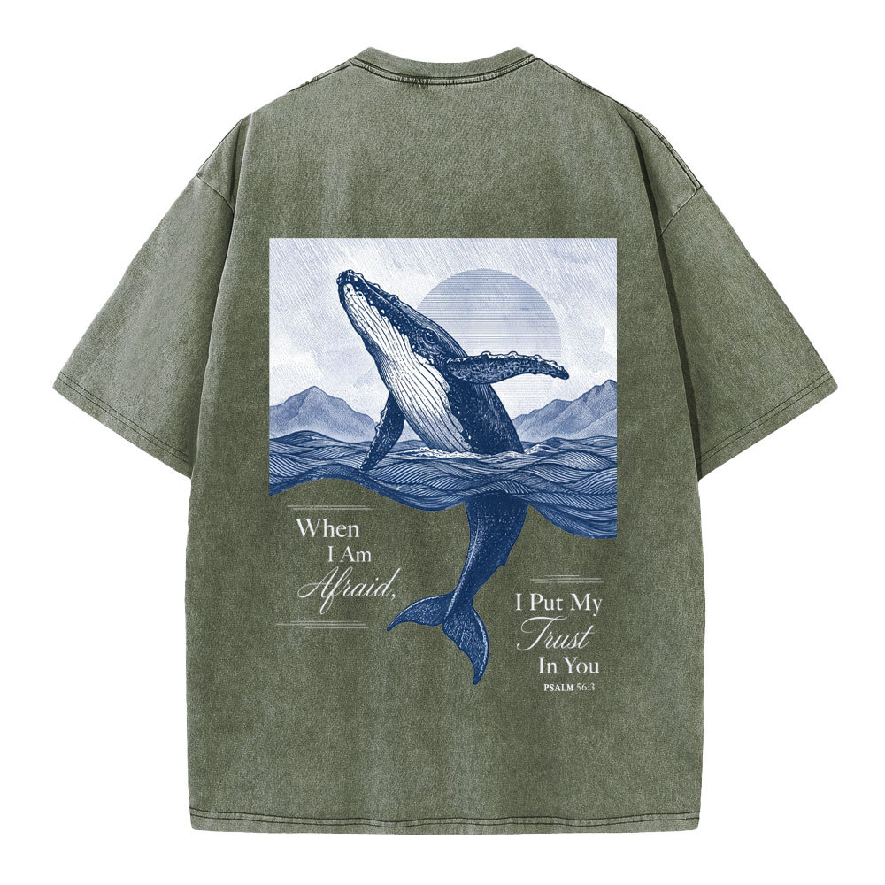 When I Am Afraid I Put My Trust In You Christian Washed T-Shirt
