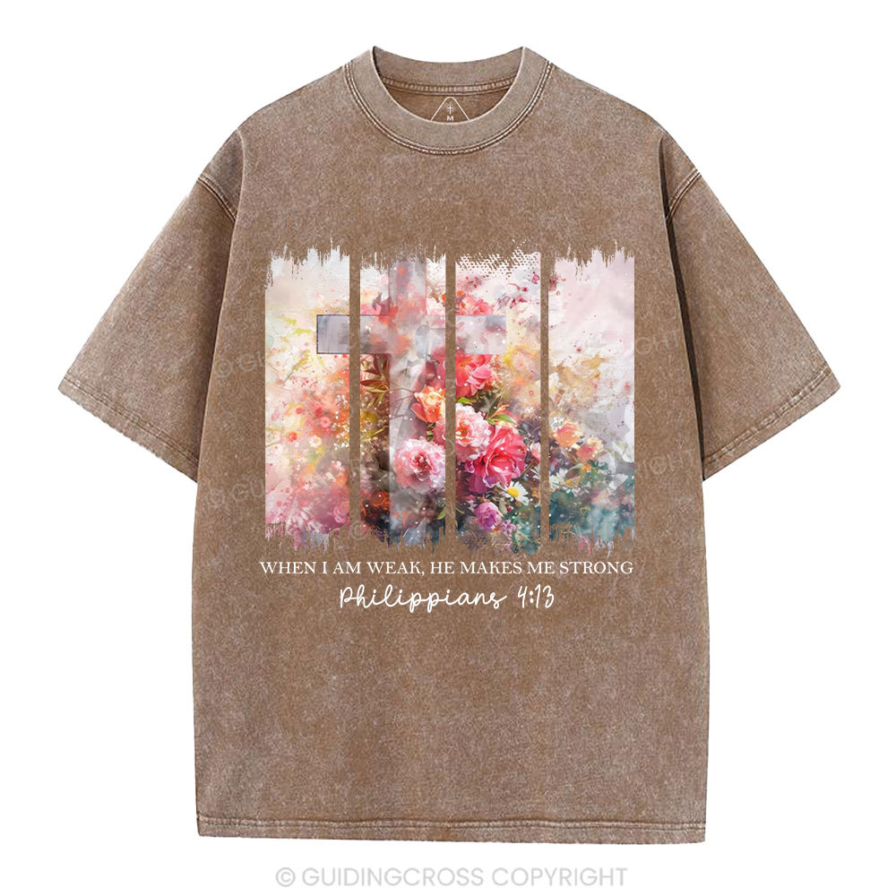 When I Am Wake He Makes Me Strong Christian Washed T-Shirt