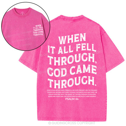 When It All Fell Through God Came Through Christian Washed T-Shirt