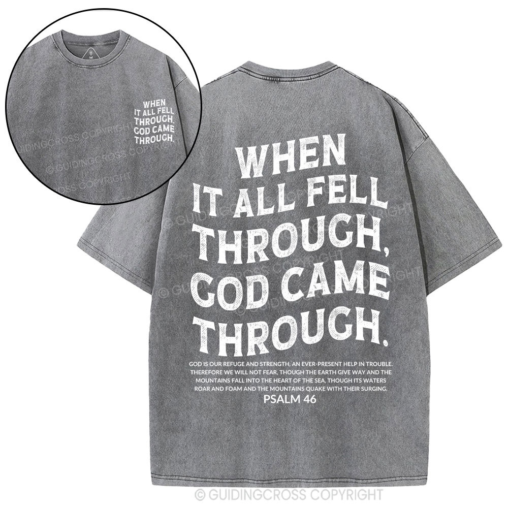 When It All Fell Through God Came Through Christian Washed T-Shirt