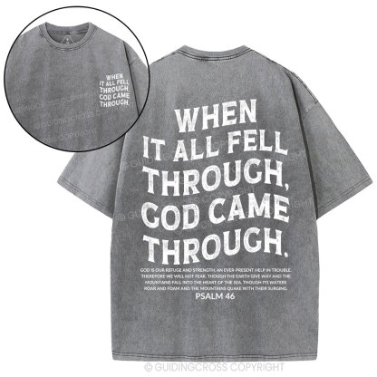 When It All Fell Through God Came Through Christian Washed T-Shirt